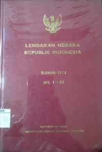 Lembaran Negara Republik Indoinesia Tahun 1974 No. 1-67