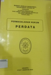 Rapat Kerja Nasional Mahkamah Agung RI Dengan Jajaran Pengadilan dari Empat Lingkungan Peradilan Seluruh Indoneisa tahun 2008 Permasalahan Hukum Perdata