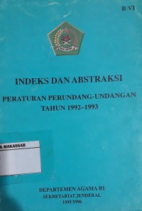 Indeks dan Abstraksi Peraturan Perundang-undangan Tahun 1992-1993