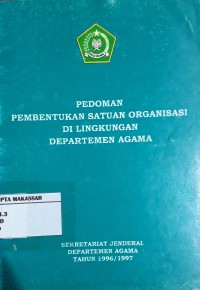 Pedoman Pembentukan Satuan Organisasi di Lingkungan Departemen Agama