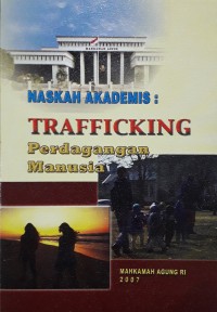 Naskah Akademis: Traficking Perdagangan Manusia