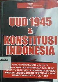 UUD 1945 & Konstitusi Indonesia