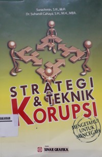 Image of Strategi dan teknik korupsi : mengetahui untuk mencegah