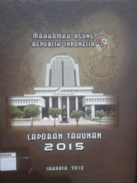 MAHKAMAH AGUNG REPUBLIK INDINESIA LAPORAN TAHUNA 2015