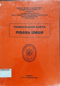 Rapat Kerja Nasional Mahkamah Agung RI dengan Jajaran Pengadilan Dari Empat Lingkungan Peradilan Seluruh Indonesia Tahun 2008 Permasalahan Hukum Pidana Umum