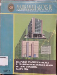 Mahkamah Agung Direktorat Jenderal Badan Peradilan Agama  Himpunan Statistik Perkara  di Lingkungnan Peradilan Agama Seluruh Indonesia Tahun 2010