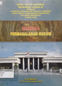 Rapat Kerja Nasional Mahkamah Agung RI dengan Jajaran Pengadilan Tingkat Banding  Dari Empat Lingkungan Peradilan Seluruh Indonesia Tahun 2009 Beberapa Permasalahan Hukum