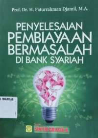 Penyelesaian pembiayaan bermasalah di bank syariah