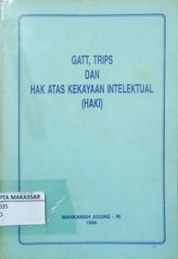 Gatt,Trips dan Hak Atas Kekayaan Intelektual ( HAKI )