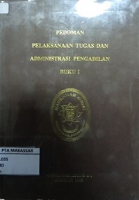 Pedoman Pelaksanaan Tugas dan Administrasi Pengadilan buku 1