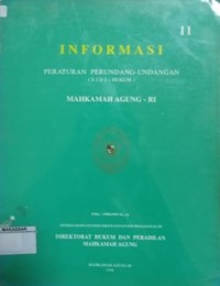 INFORMASI PERATURAN PERUNDANG-UNDANGAN (SJDI - HUKUM) MAHKAMAH AGUNG - RI EDISI : 1998 / 1999 NO. 11