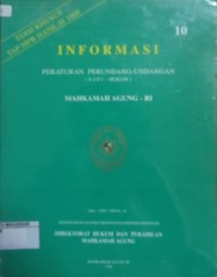INFORMASI PERATURAN PERUNDANG-UNDANGAN (SJDI - HUKUM) MAHKAMAH AGUNG - RI EDISI : 1998 / 1999 No. 10