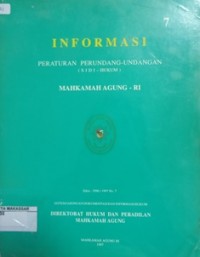 INFORMASI PERATURAN PERUNDANG-UNDANGAN (SJDI - HUKUM) MAHKAMAH AGUNG - RI EDISI : 1996 / 1997 NO. 7
