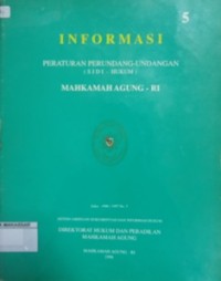 INFORMASI PERATURAN PERUNDANG-UNDANGAN (SJDI - HUKUM) MAHKAMAH AGUNG - RI EDISI 1996 / 1997 NO. 5