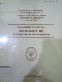 RAPAT KERJA NASIONAL MAHKAMAH AGUNG RI DENGAN JAJARAN PENGADILAN EMPAT LINGKUNGAN PERADILAN SELURUH INDONESIA TAHUN 2005