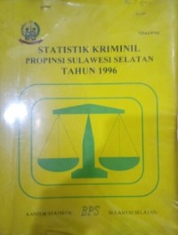 Statistik kriminal Provinsi Sulawesi Selatan Tahun 1996