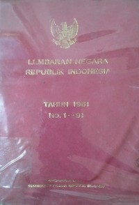 Lembaran negara Republik Indonesia Tahun 1961 No. 1 - 91
