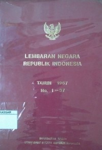 Lembaran negara Republik Indonesia Tahun 1967 No. 1-37