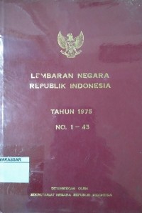 Lembaran negara Republik Indonesia Tahun 1975 No. 1-43