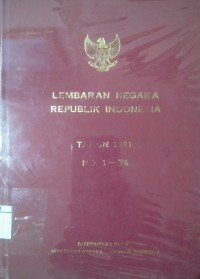 Lembaran negara Republik Indonesia Tahun 1981 No. 1 - 76