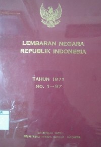 Lembaran negara Republik Indonesia Tahun 1971 No.1-97