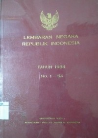 Lembaran negara Republik Indonesia Tahun 1984 No. 1-54
