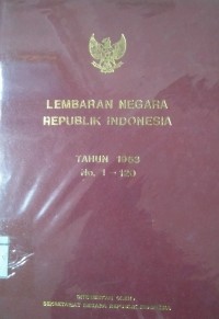 Lembaran negara Republik Indonesia Tahun 1963 No. 1-120