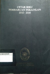 Cetak Biru Pembaruan Peradilan 2010-2035