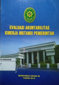 Evaluasi Akuntabilitas Kinerja Instansi Pemerintah Mahkama Agung Tahun 2010
