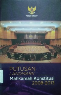 Putusan Landmark Mahkamah Konstitusi 2008-2013
