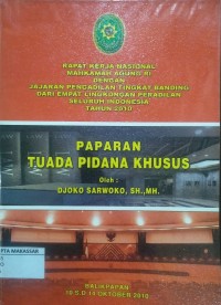 Rapat Kerja Nasional Mahkamah Agung RI dengan Jajaran Pengadilan Tingkat Banding Dari Empat Lingkungan Peradilan Seluruh Indonesia Tahun 2010 Paparan Tuada Pidana Khusus