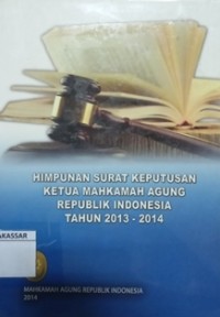Himpunan Surat Keputusan Ketua Mahkamah Agung Republik Indonesia tahun 2013 - 2014