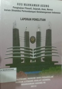 RUU Mahkamah agung,Pengkajian Filosofi,Sejarah,Asas,Norma Dalam Dinamika perkembangan Ketatanegaraan indonesia
