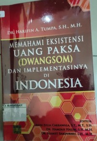 Memahami Eksistensi Uang Paksa (Dwangsom) Dan Implementasinya Di Indonesia