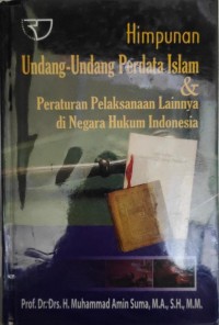 HIMPUNAAN UNDANG-UNDANG PERDATA ISLAM DAN PERATURAN PELAKSAANAAN LAINYA DI NEGARA HUKUM INDONESIA
