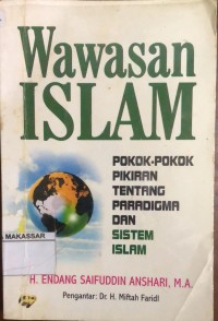 Wawasan Islam Pokok-Pokok Perkiraan Tentang Paradigma Dan Sistem Islam