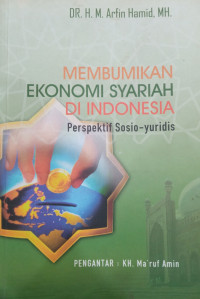 Image of Membumikan ekonomi syariah di Indonesia : perspektif sosio-yuridis