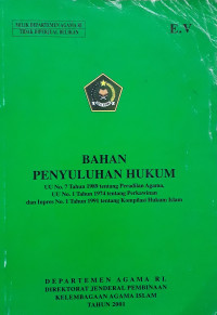 Bahan Penyuluhan Hukum UU No. 7 Tahun 1989 Tentang Peradilan Agama, UU No. 1 Tahun 1974 Tentang Perkawinan dan Inpres No. 1 Tahun 1991 Tentang Kompilasi Hukum Islam