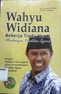 Wahyu Widiana,Bekerja Tiada Henti Membangun Peradilan