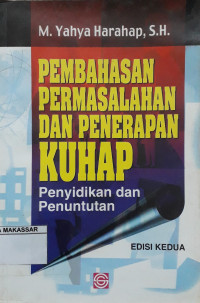 Pembahasan Permasalahan dan Penerapan KUHP Penyidikan dan Penuntutan