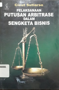 Pelaksanaan Putusan Arbitrase dalam Sengketa Bisnis