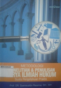 Metodologi penelitian dan penulisan karya ilmiah hukum