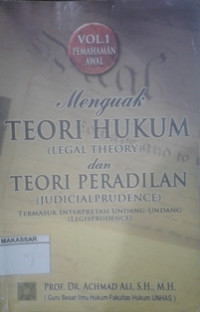 Menguak Teori Hukum Dan Teori Peradilan