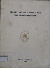 Hal-Hal Yang Perlu di Perhatikan Oleh Jajaran Peradilan