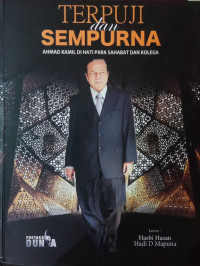 Terpuji dan sempurna : Ahmad Kamil di hati para sahabat dan kolega