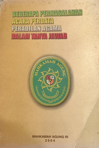 Beberapa permasalahan acara perdata pengadilan agama dalam tanya jawab