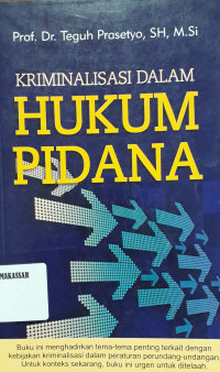 Kriminalisasi Dalam Hukum Pidana