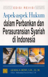 Aspek-aspek hukum dalam perbankan dan perasuransian syariah di Indonesia