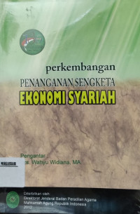 Perkembangan penanganan sengketa ekonomi syariah