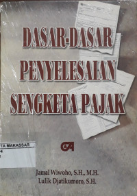 Dasar-Dasar Penyelesaian Sengketa Pajak